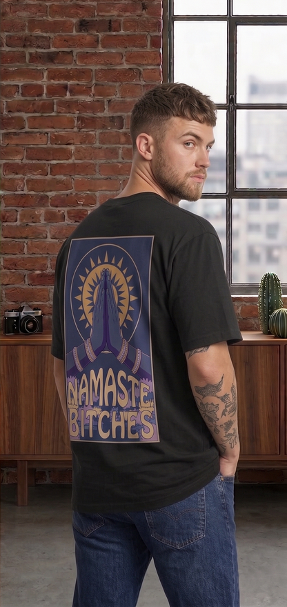 Namaste Bitches Unisex oversized