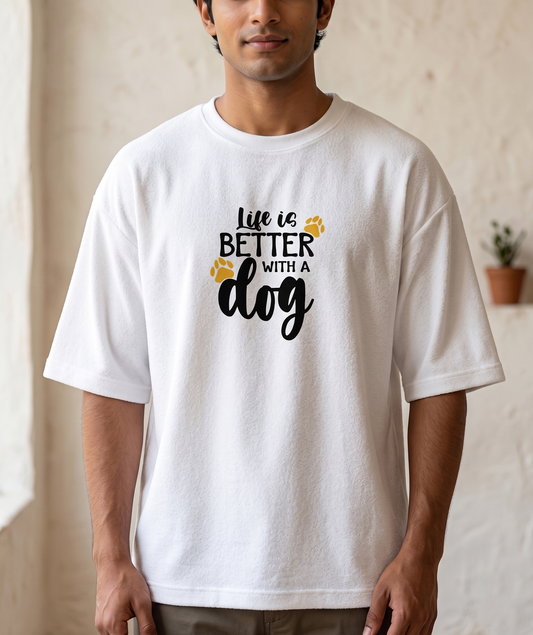 Life is better with a dog Unisex Terry Oversized Tee