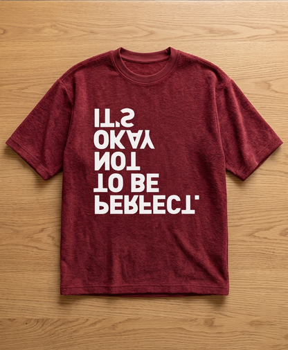 Okay to be Not Perfect Unisex Terry Oversized Tee