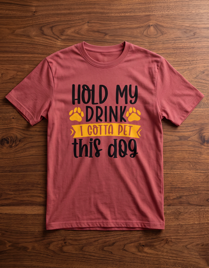 Hold My Drink unisex Crew T-shirt
